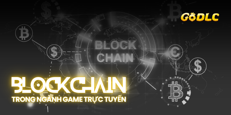 Blockchain trong ngành Game trực tuyến