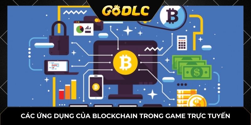 Các ứng dụng của blockchain trong game trực tuyến