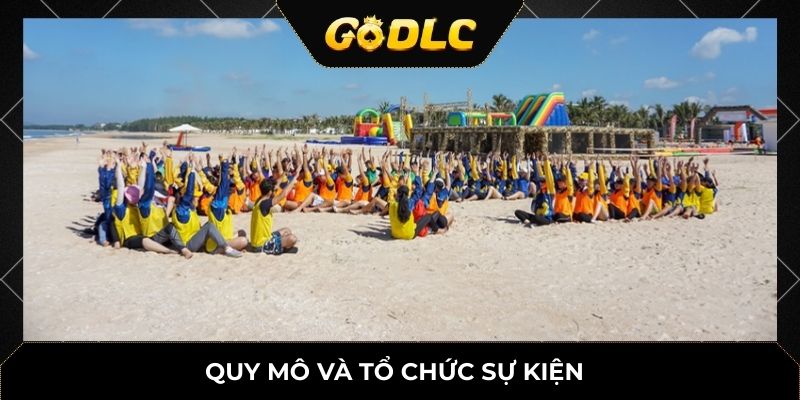 Tập Đoàn GoDLC Tổ Chức Team Building Với Chủ Đề “Kết Nối – Vươn Xa” 2 Quy mô và tổ chức sự kiện