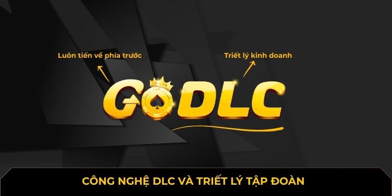 DLC – Vũ Khí Chiến Lược Của GoDLC Trong Cuộc Chơi Công Nghệ Giải Trí Số 1 GoDLC và DLC