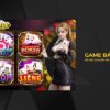 Game bài đổi thưởng